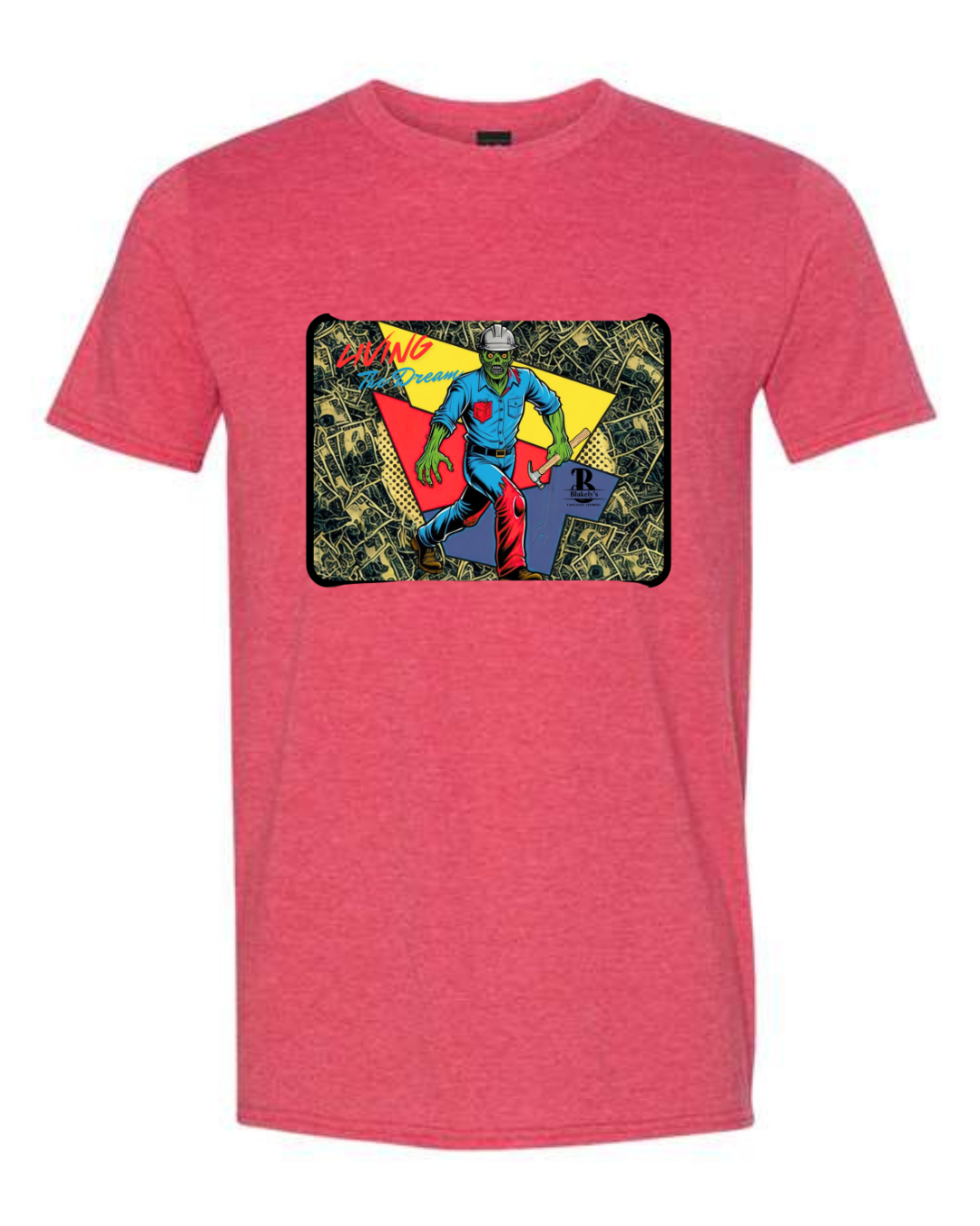 Living the Dream- T-Shirt