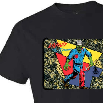 Living the Dream- T-Shirt