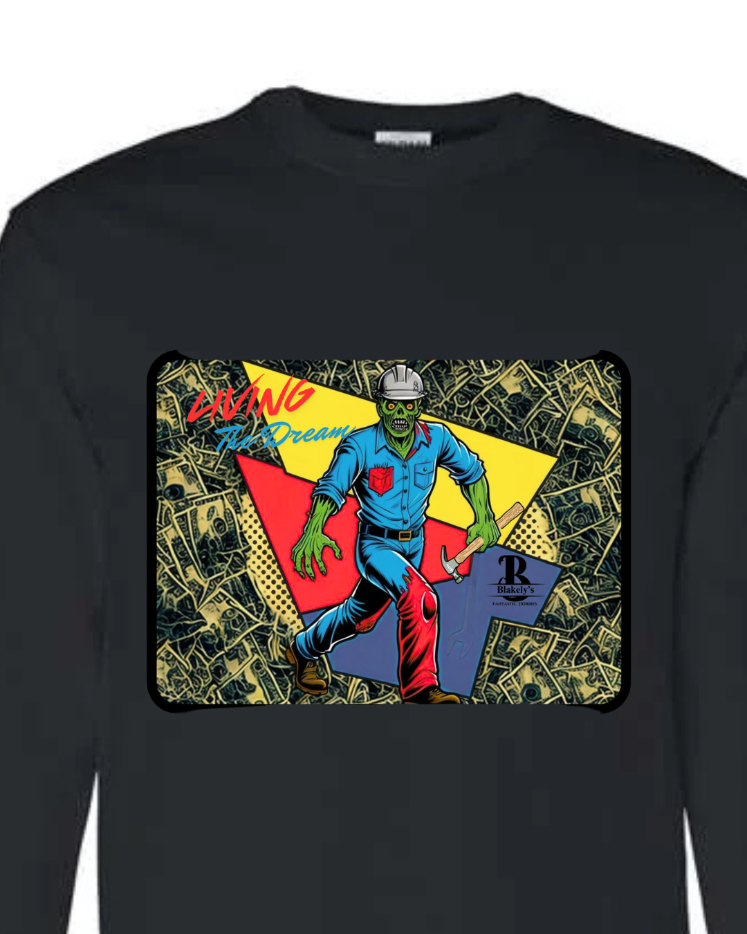 Living the Dream- Long Sleeve shirt