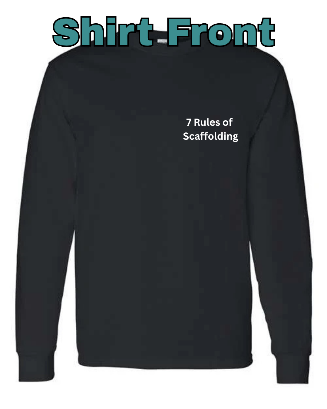 Scaffolder- 7 Rules Long sleeve Shirt